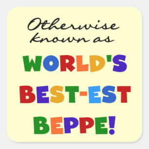 Otherwise Known as Best-est Beppe Square Sticker