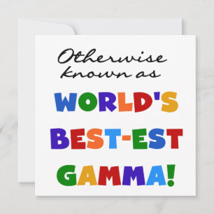 Otherwise Known as Best-est Gamma Gifts