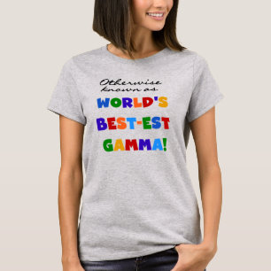 Otherwise Known as Best-est Gamma Gifts T-Shirt