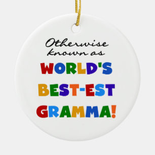 Otherwise Known as Best-est Gramma T-shirts Ceramic Ornament