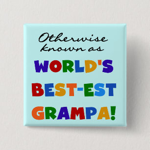 Otherwise Known as Best-est Grampa Tshirts 2 Inch Square Button
