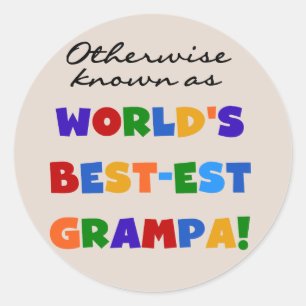 Otherwise Known as Best-est Grampa Tshirts Classic Round Sticker