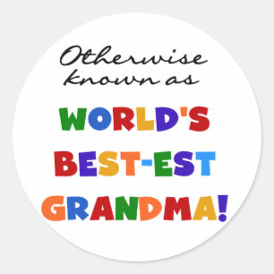 Otherwise Known as Best-est Grandma Gifts Classic Round Sticker