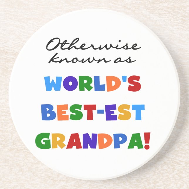 Otherwise Known as Best-est Grandpa Gifts Coaster (Front)