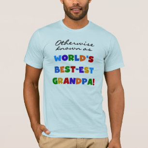 Otherwise Known as Best-est Grandpa Gifts T-Shirt
