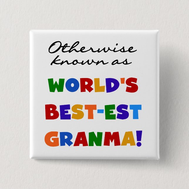 Otherwise Known as Best-est Granma Gifts 2 Inch Square Button (Front)