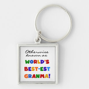 Otherwise Known as Best-est Granma Gifts Keychain