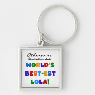 Otherwise Known as Best-est Lola Gifts Keychain
