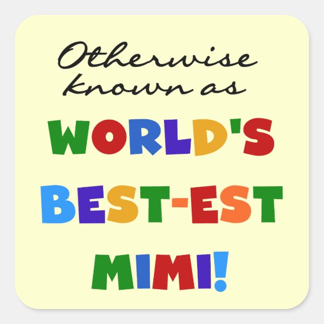 Otherwise Known as Best-est Mimi Gifts Square Sticker (Front)
