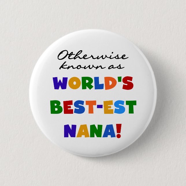 Otherwise Known as Best-est Nana Tshirts 2 Inch Round Button (Front)