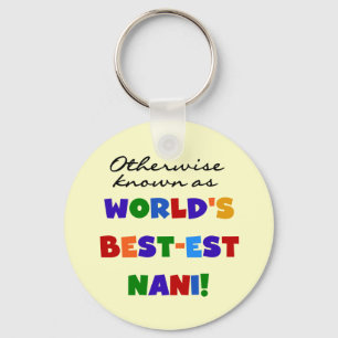 Otherwise Known as Best-est Nani Tshirts and GIfts Keychain