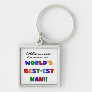 Otherwise Known as Best-est Nani Tshirts and GIfts Keychain