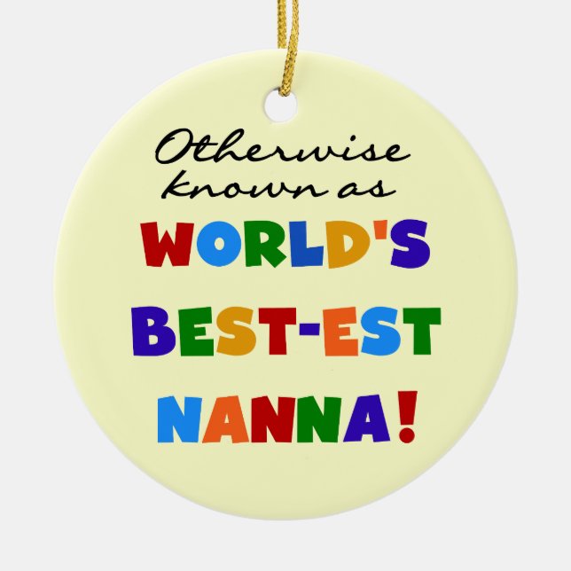 Otherwise Known as Best-est Nanna Gifts Ceramic Ornament (Front)
