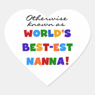 Otherwise Known as Best-est Nanna Gifts Heart Sticker