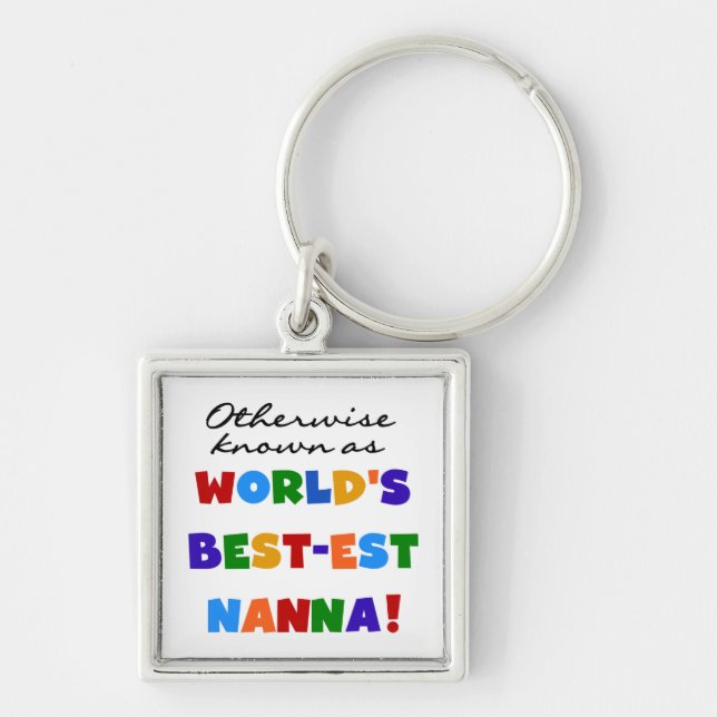 Otherwise Known as Best-est Nanna Gifts Keychain (Front)