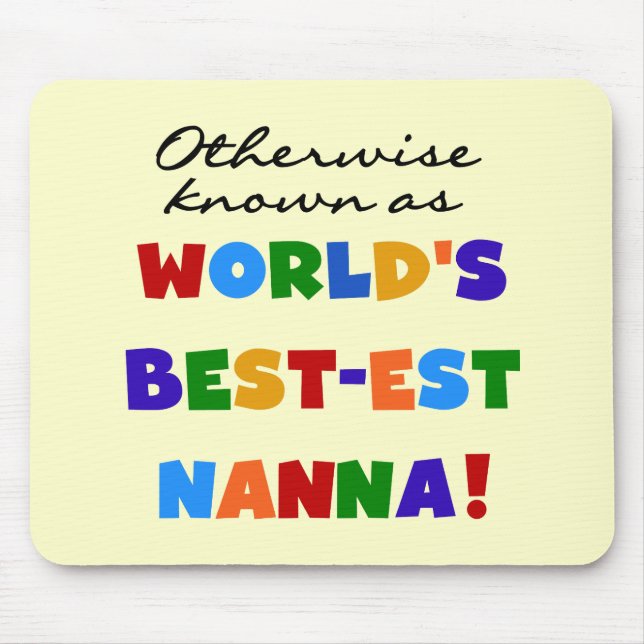Otherwise Known as Best-est Nanna Gifts Mouse Pad (Front)