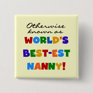 Otherwise Known as Best-est Nanny Gifts 2 Inch Square Button