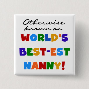 Otherwise Known as Best-est Nanny Gifts 2 Inch Square Button