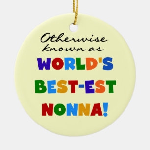 Otherwise Known as Best-est Nonna Tshirts Gifts Ceramic Ornament