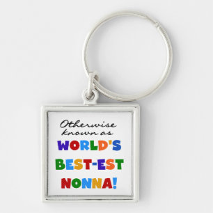 Otherwise Known as Best-est Nonna Tshirts Gifts Keychain