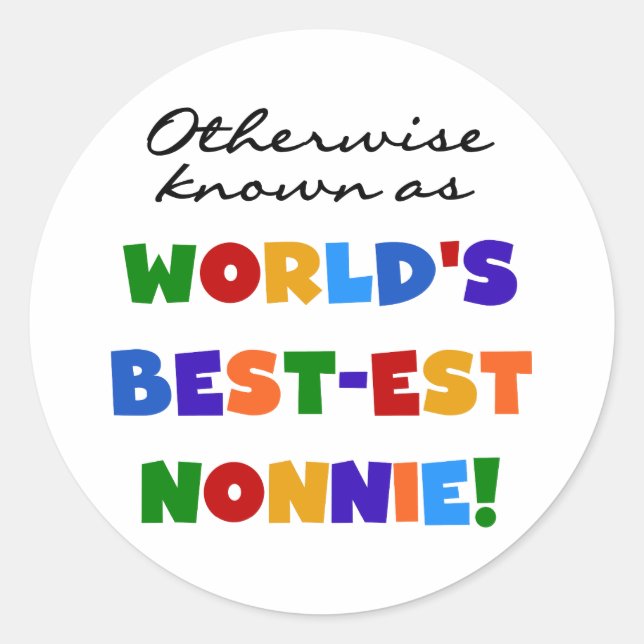 Otherwise Known as Best-est Nonnie Gifts Classic Round Sticker (Front)