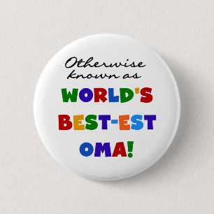 Otherwise Known as Best-est Oma Tshirts and Gifts 2 Inch Round Button