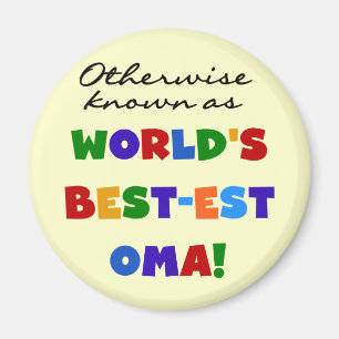 Otherwise Known as Best-est Oma Tshirts and Gifts Magnet