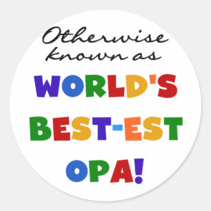 Otherwise Known as Best Opa T-shirts and Gifts Classic Round Sticker