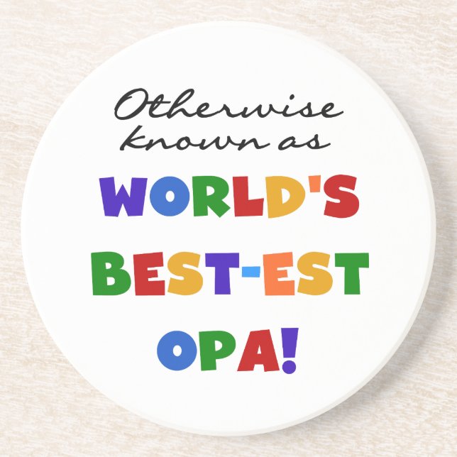 Otherwise Known as Best Opa T-shirts and Gifts Coaster (Front)