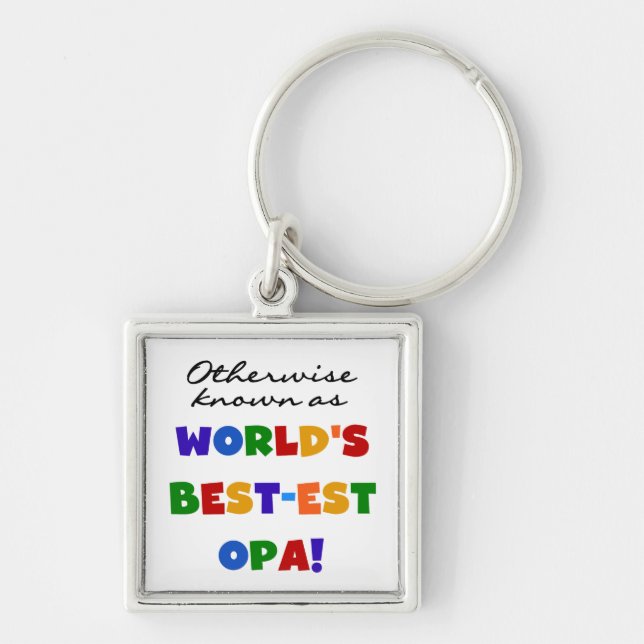 Otherwise Known as Best Opa T-shirts and Gifts Keychain (Front)