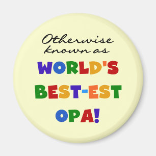 Otherwise Known as Best Opa T-shirts and Gifts Magnet