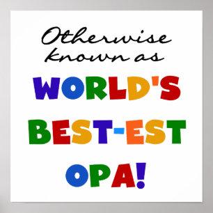 Otherwise Known as Best Opa T-shirts and Gifts Poster