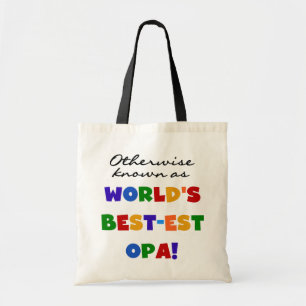 Otherwise Known as Best Opa T-shirts and Gifts Tote Bag