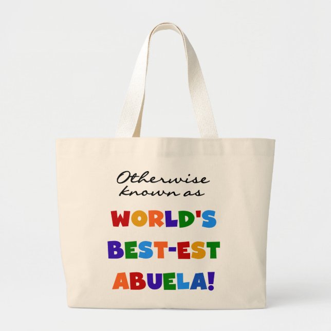 Otherwise Known as World's Best-est Abuela Gifts Large Tote Bag (Front)