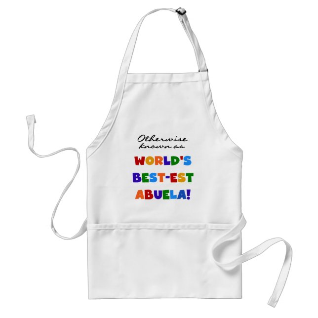 Otherwise Known as World's Best-est Abuela Gifts Standard Apron (Front)