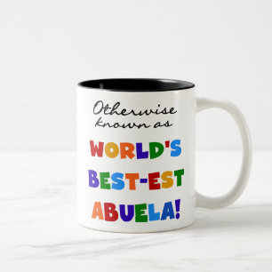 Otherwise Known as World's Best-est Abuela Gifts Two-Tone Coffee Mug