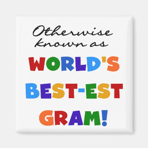 Otherwise Known as World's Best-est Gram Gifts Magnet