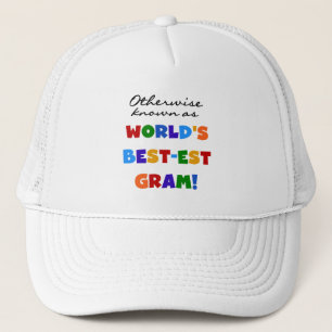 Otherwise Known as World's Best-est Gram Gifts Trucker Hat