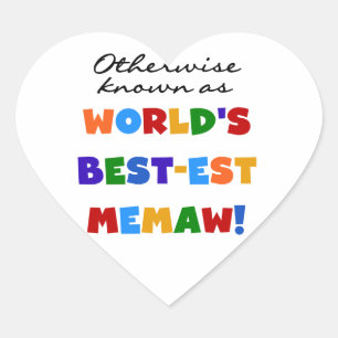 Otherwise known as World's Best-est Memaw Heart Sticker