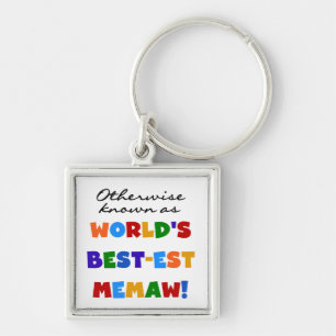 Otherwise known as World's Best-est Memaw Keychain