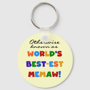Otherwise known as World's Best-est Memaw Keychain