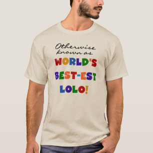 Otherwise Known Best-est Lolo T-shirts and Gifts