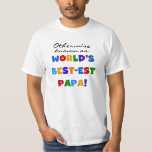 Otherwise Known Best-est Papa Tshirts and Gifts