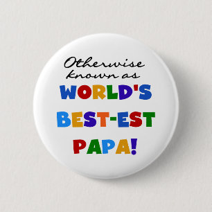 Otherwise Known Best-est Papa Tshirts and Gifts 2 Inch Round Button
