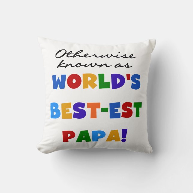 Otherwise Known Best-est Papa Tshirts and Gifts Throw Pillow (Front)