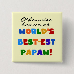 Otherwise Known Best-est Papaw T-shirts and Gifts 2 Inch Square Button