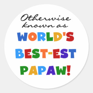 Otherwise Known Best-est Papaw T-shirts and Gifts Classic Round Sticker