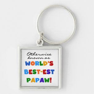 Otherwise Known Best-est Papaw T-shirts and Gifts Keychain
