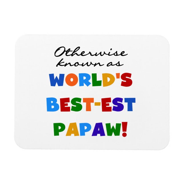 Otherwise Known Best-est Papaw T-shirts and Gifts Magnet (Horizontal)