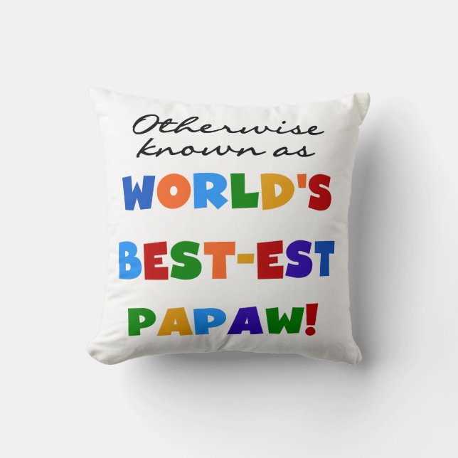 Otherwise Known Best-est Papaw T-shirts and Gifts Throw Pillow (Front)